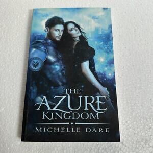 Azure Kingdom by Michelle Dare Paperback Book